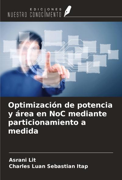 Optimización de potencia y área en NoC mediante particionamiento a medida