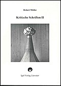 Robert Müller Werkausgabe / Kritische Schriften 2