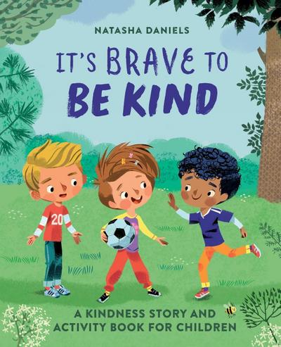 It’s Brave to Be Kind