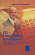 FQ - Finanzielle Intelligenz - Bernd W. Klöckner