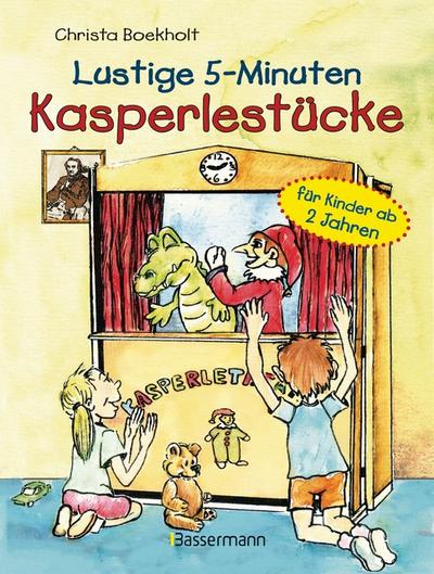 Lustige 5 Minuten Kasperlestücke