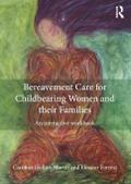 Bereavement Care for Childbearing Women and their Families