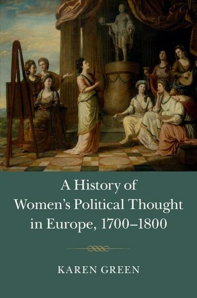 History of Women’s Political Thought in Europe, 1700-1800