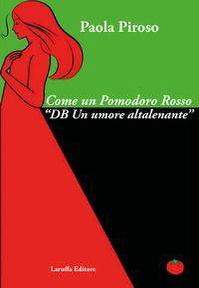 Come un pomodoro rosso. ’DB un umore altalenante’