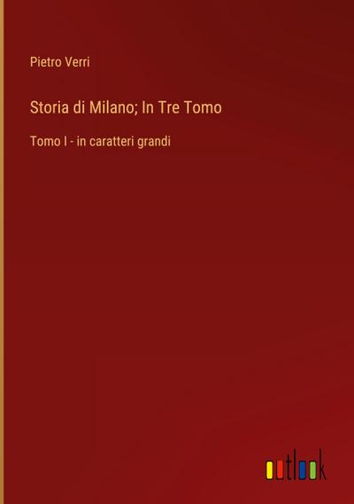 Storia di Milano; In Tre Tomo
