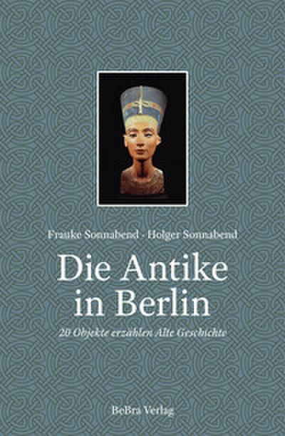 Die Antike in Berlin