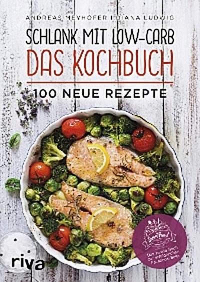 Schlank mit Low-Carb – Das Kochbuch