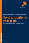 Psychoanalytische Pädagogik von Evelyn Heinemann | Ebook
