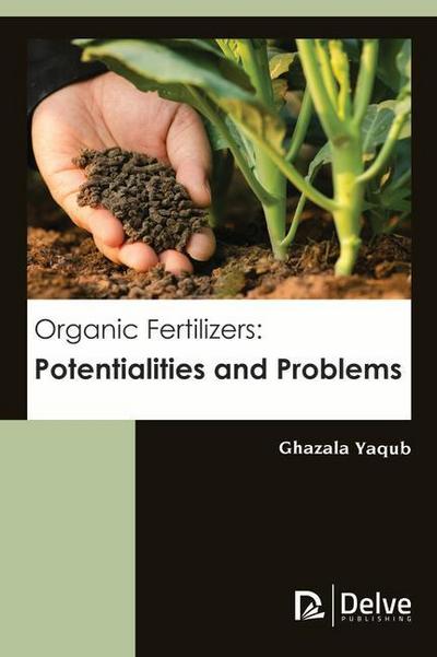 Organic Fertilizers: Potentialities and Problems