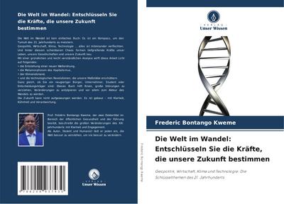 Die Welt im Wandel: Entschlüsseln Sie die Kräfte, die unsere Zukunft bestimmen