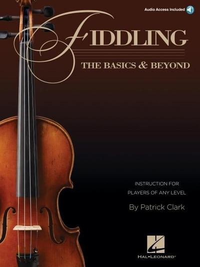 Fiddling - The Basics & Beyond: Instruction for Players of Any Level