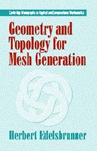 Geometry and Topology for Mesh Generation