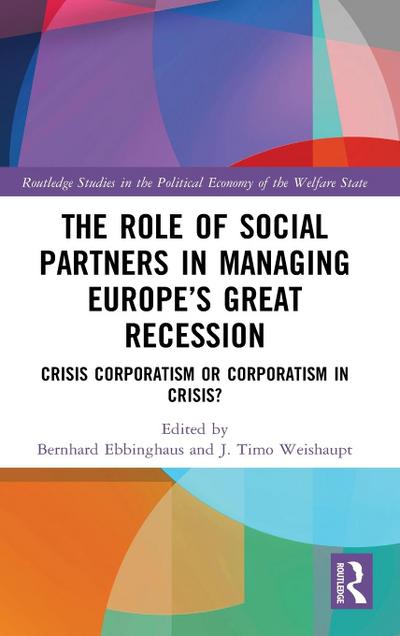 The Role of Social Partners in Managing Europe’s Great Recession