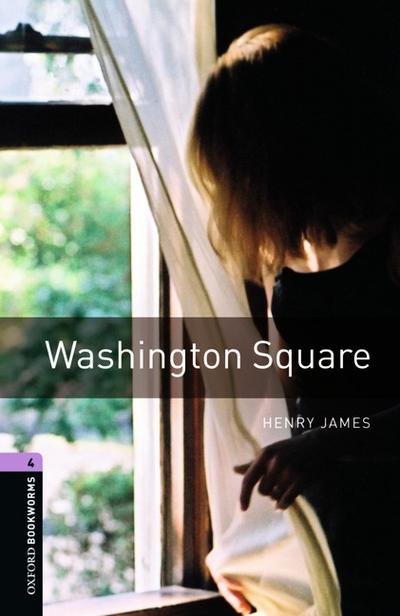 Oxford Bookworms Library: 9. Schuljahr, Stufe 2 - Washington Square: Reader (Oxford Bookworms Library: Stage 4)