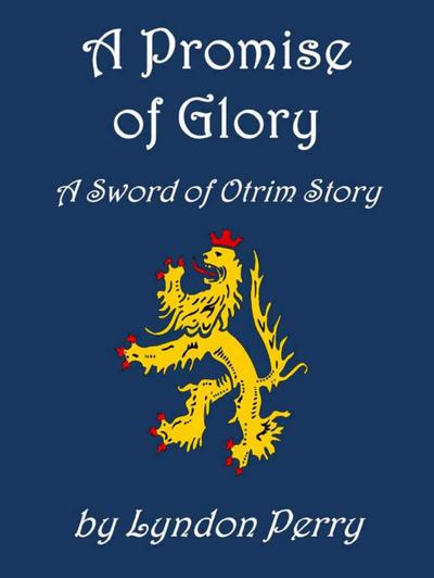 A Promise of Glory (Sword of Otrim, #1)