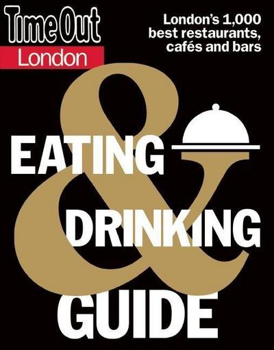 TIME OUT LONDON EATING & DRINK