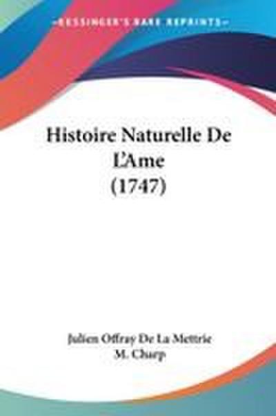 Histoire Naturelle De L’Ame (1747)