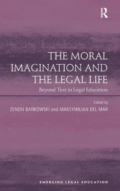 The Moral Imagination and the Legal Life