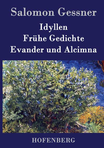 Idyllen / Frühe Gedichte / Evander und Alcimna