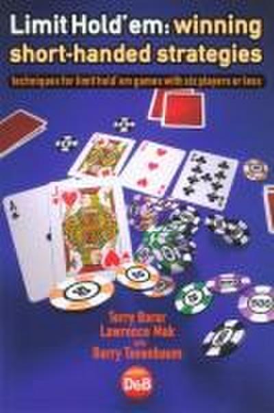 Limit Hold’em: Winning Short-Handed Strategies