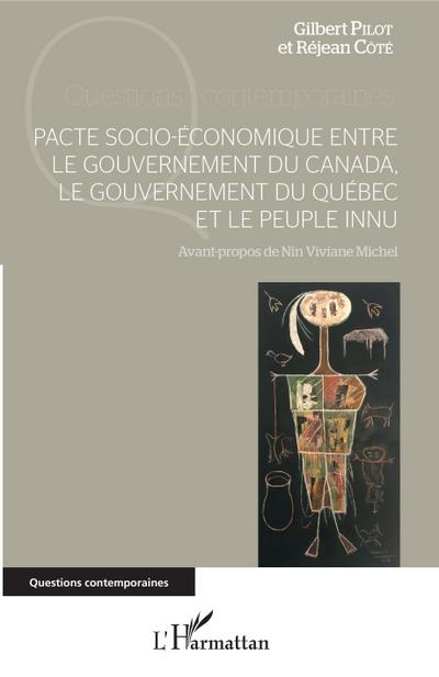 Pacte socio-economique entre le gouvernement du Canada, le gouvernement du Quebec et le peuple innu