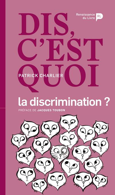 Dis, c’est quoi la discrimination ?