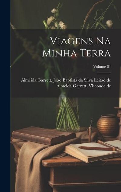 Viagens na minha terra; Volume 01