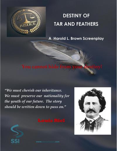 DESTINY OF TAR AND FEATHERS: A Harold L. Brown Screenplay