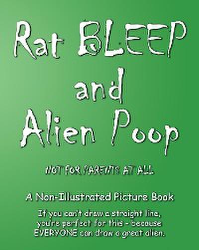 Rat BLEEP and Alien Poop