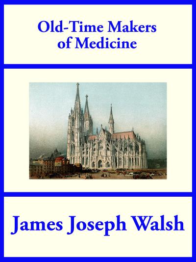 Old-Time Makers of Medicine