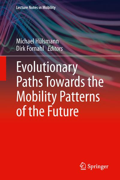 Evolutionary Paths Towards the Mobility Patterns of the Future