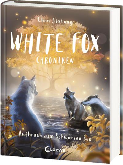 White Fox Chroniken (Band 2) - Aufbruch zum Schwarzen See