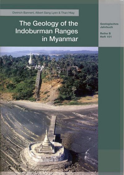 The Geology of the Indoburman Ranges in Myanmar
