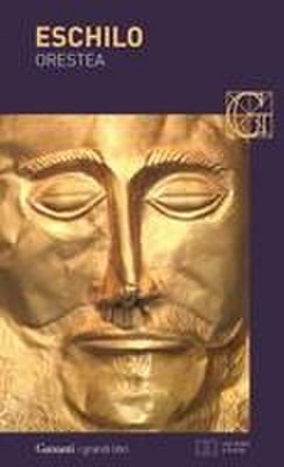 Orestea: Agamennone-Coefore-Eumenidi. Testo greco a fronte