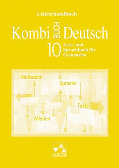 Kombi-Buch Deutsch 10. Jahrgangsstufe, Lehrerhandbuch, Ausgabe Bayern, m. CD-ROM