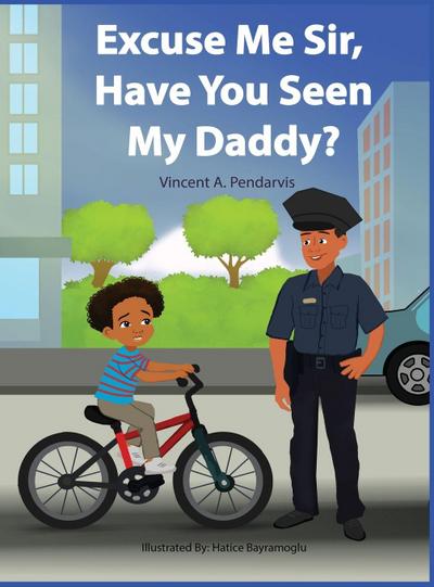 Excuse Me Sir, Have You Seen My Daddy