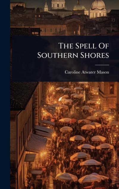 The Spell Of Southern Shores