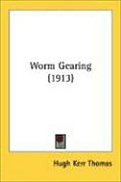 Worm Gearing (1913)
