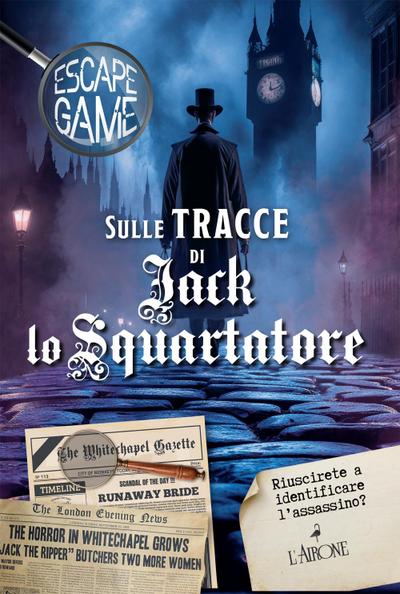 Sulle tracce di Jack lo squartatore. Escape game