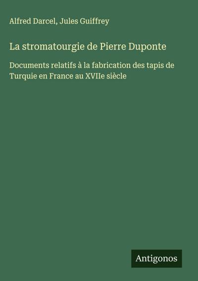 La stromatourgie de Pierre Duponte