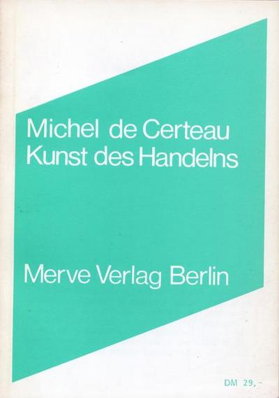 Certeau,Kunst des Handelns