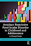 Avoidant Restrictive Food Intake Disorder in Childhood and Adolescence