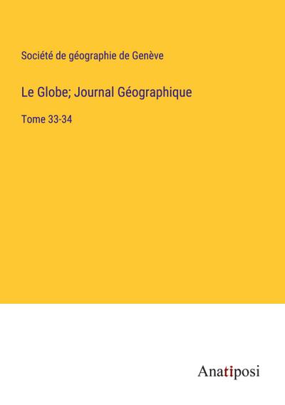 Le Globe; Journal Géographique