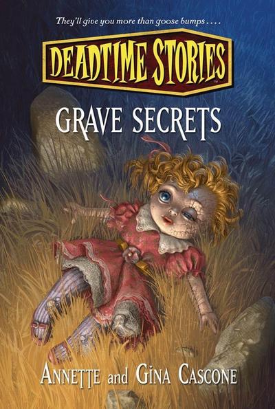 Deadtime Stories: Grave Secrets