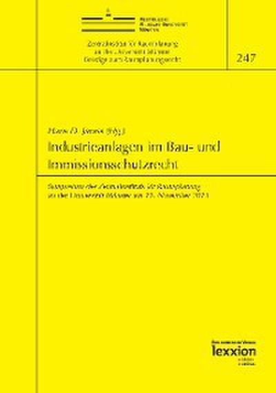 Industrieanlagen im Bau- und Immissionsschutzrecht