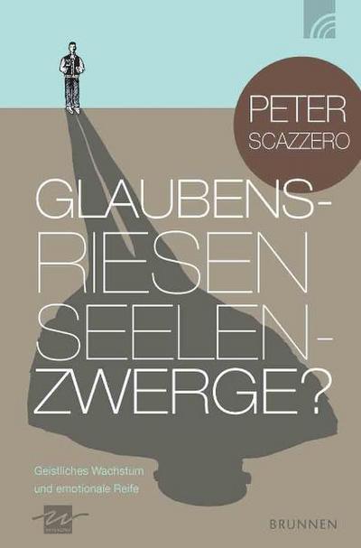 Glaubensriesen - Seelenzwerge?