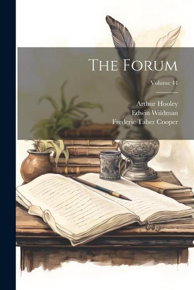 The Forum; Volume 44