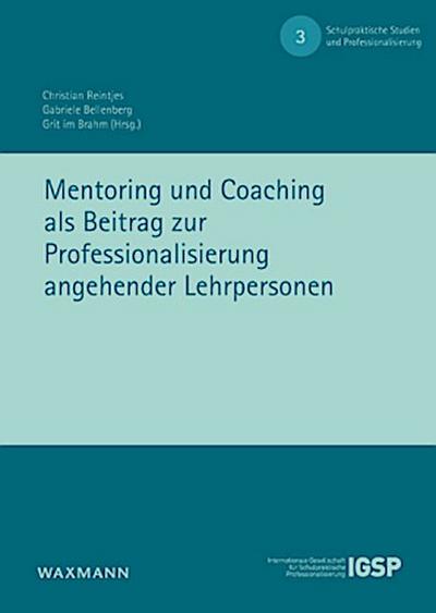 Mentoring und Coaching als Beitrag zur Professionalisierungangehender Lehrpersonen
