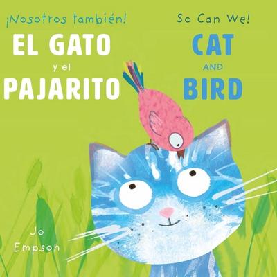 El Gato Y El Pajarito/ Cat and Bird