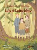 Lulu et l’arbre blessé